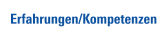 Erfahrungen/Kompetenzen
